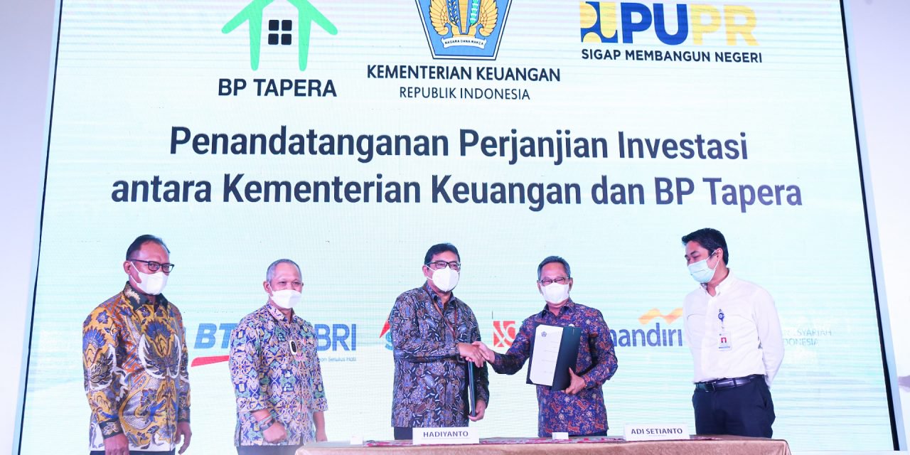 BP Tapera Resmi Menjadi Operator Investasi Pemerintah (OIP) Untuk Penyaluran KPR Sejahtera FLPP