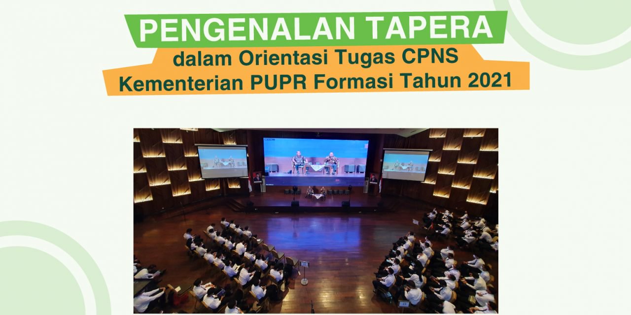 BP TAPERA SAMBUT CPNS KEMENTERIAN PUPR FORMASI TAHUN 2021